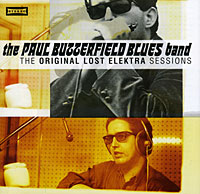 The Paul Butterfield Blues Band The Original Lost Elektra Sessions Формат: Audio CD (Jewel Case) Дистрибьюторы: Warner Music, Торговая Фирма "Никитин" Германия Лицензионные товары инфо 2114g.