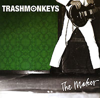 Trashmonkeys The Maker Формат: Audio CD (Jewel Case) Дистрибьюторы: Концерн "Группа Союз", ООО "Юниверсал Мьюзик" Лицензионные товары Характеристики аудионосителей 2007 г Альбом: Российское издание инфо 4840g.
