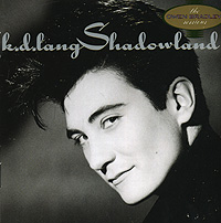 K D Lang Shadowland Формат: Audio CD (Jewel Case) Дистрибьюторы: Торговая Фирма "Никитин", Warner Music Германия Лицензионные товары Характеристики аудионосителей 1988 г Альбом: Импортное издание инфо 4971g.