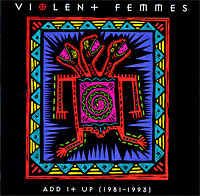 Violent Femmes Add It Up (1981-1993) Формат: Audio CD (Jewel Case) Дистрибьюторы: Warner Music, Торговая Фирма "Никитин" Германия Лицензионные товары Характеристики аудионосителей 2009 г Сборник: Импортное издание инфо 5024g.