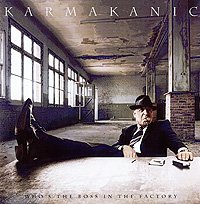 Karmakanic Who's The Boss In The Factory Формат: Audio CD (Jewel Case) Дистрибьюторы: Концерн "Группа Союз", EMI Music Publishing Ltd Россия Лицензионные товары инфо 5410g.