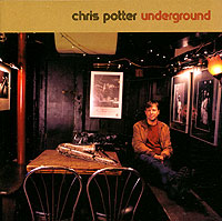 Chris Potter Underground Формат: Audio CD (Jewel Case) Дистрибьютор: Universal Music France Лицензионные товары Характеристики аудионосителей 2006 г Альбом инфо 5642g.